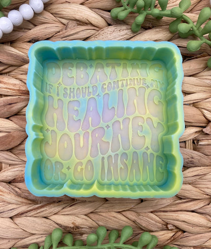 Debating If I Should Continue My Healing Journey Freshie Mold, Snarky Molds, Funny Freshie Mold, mental health freshie mold