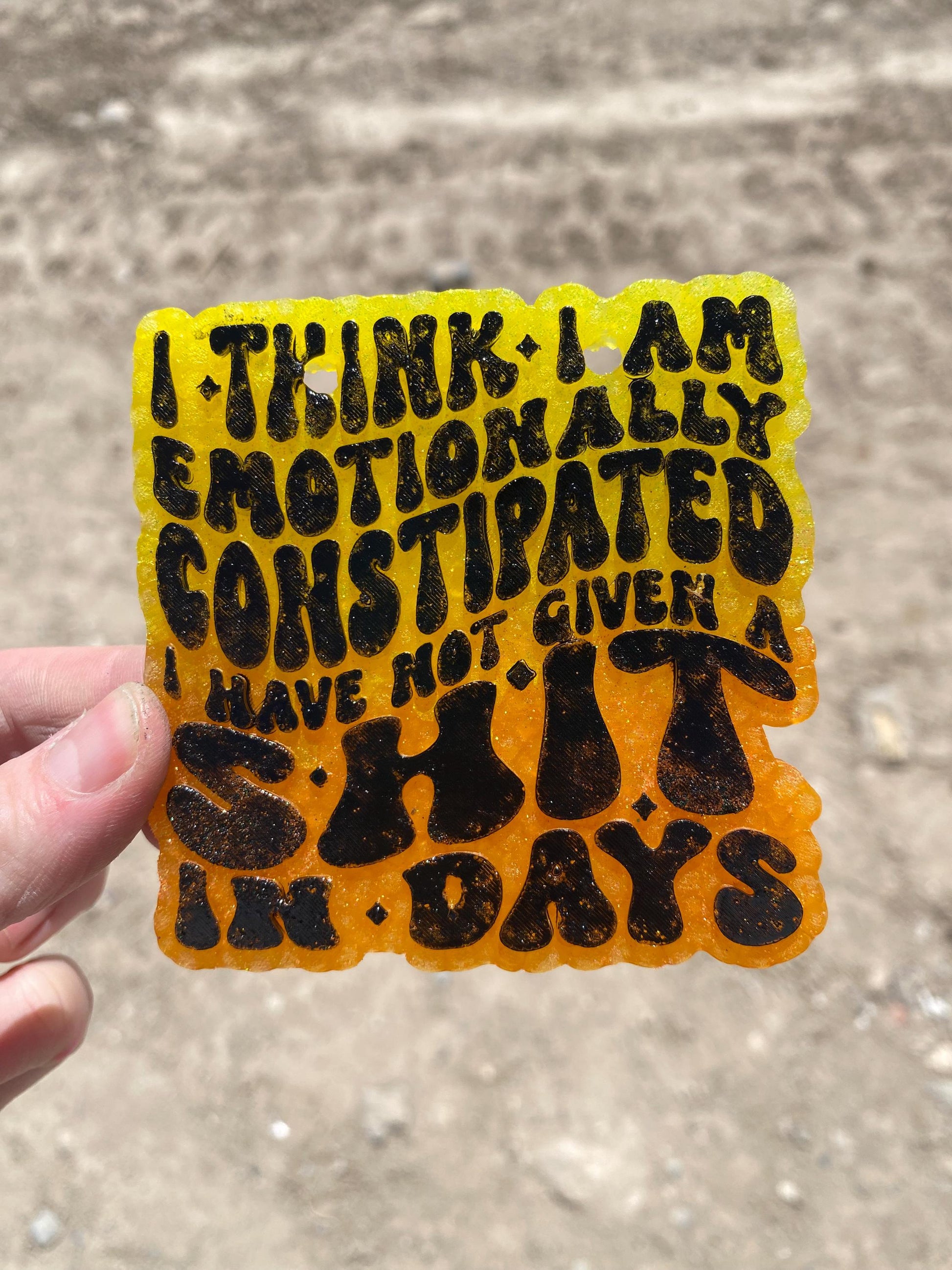Emotionally Constipated Freshie Mold, Haven't Given a Shit In Days, Snarky Silicone Molds, Funny Freshie Mold, adult humor freshie mold