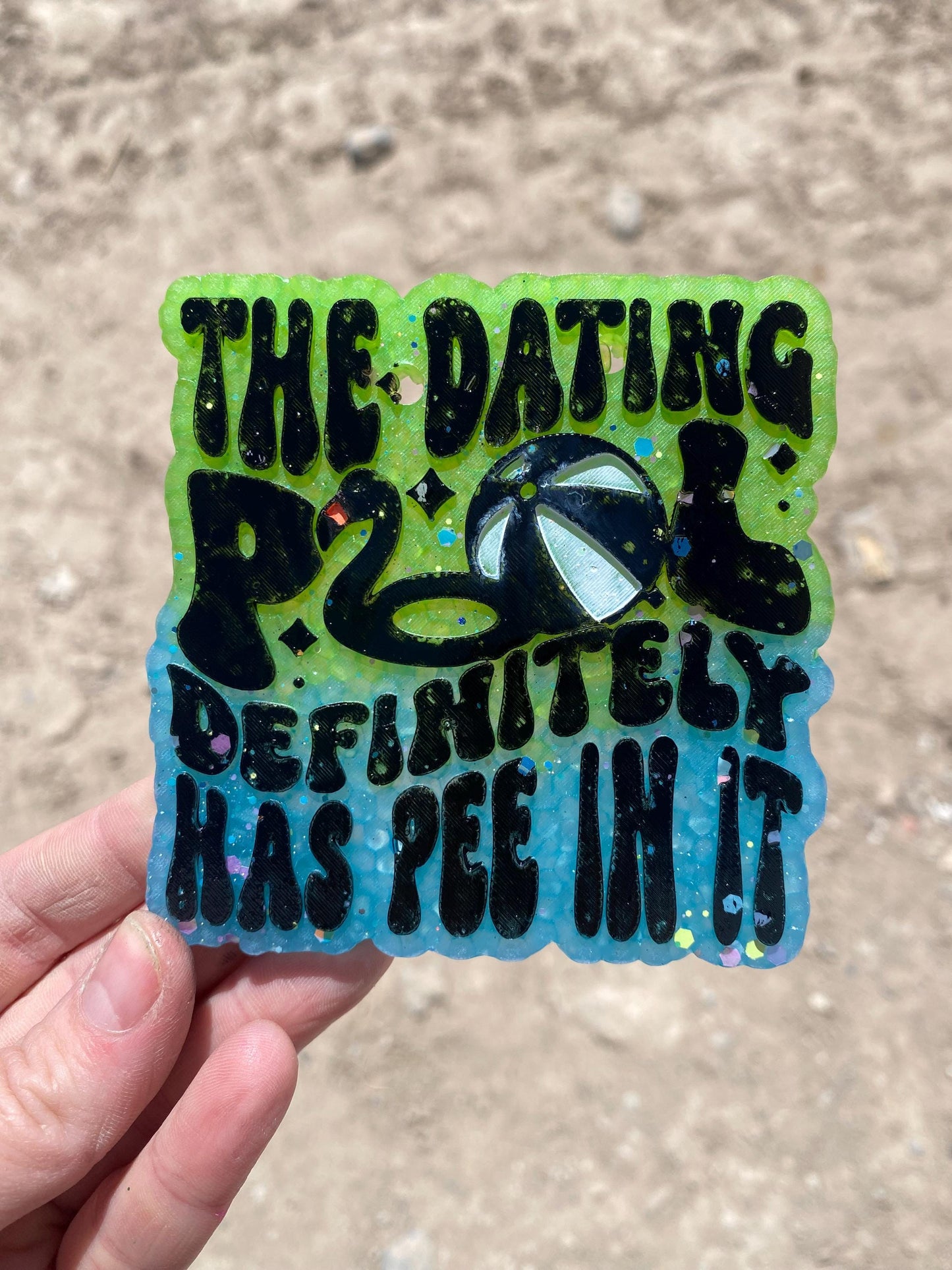The Dating Pool Definitely Has Pee In It Freshie Mold, Funny Freshie Molds, Single Life Freshie Mold, Snarky Freshie Mold, Retro Font Freshi