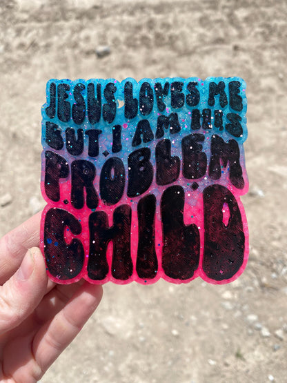 Jesus Loves Me But I Am His Problem Child Freshie Mold, Funny Christian Freshie Molds, Snarky Silicone Molds, Easter Freshie Molds