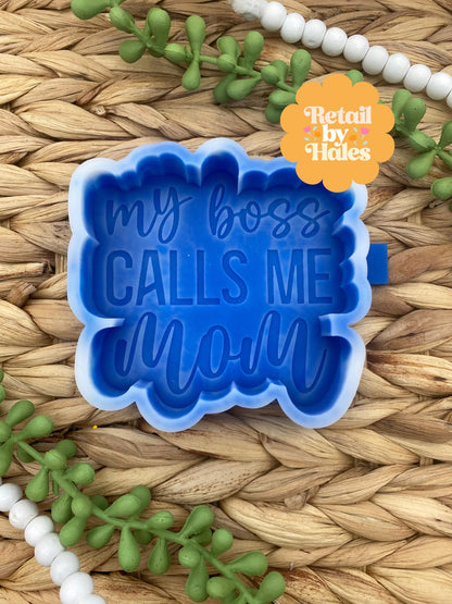 My Boss Calls Me Mom Freshie Silicone Mold, bestselling freshie molds, mom freshie mold, mothers day freshie mold, affordable freshie mold