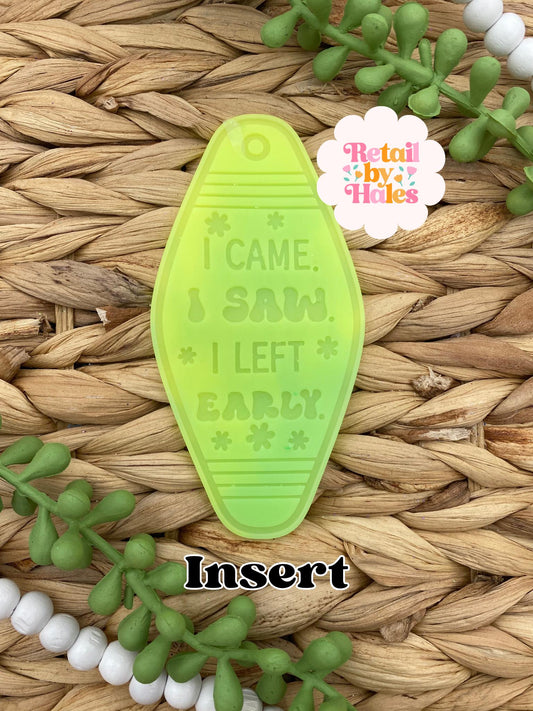 I Came, I Saw, I Left Early Motel Key Inserts Freshie Mold, car freshie designs, funny freshie molds, car freshie mold, snarky freshie mold
