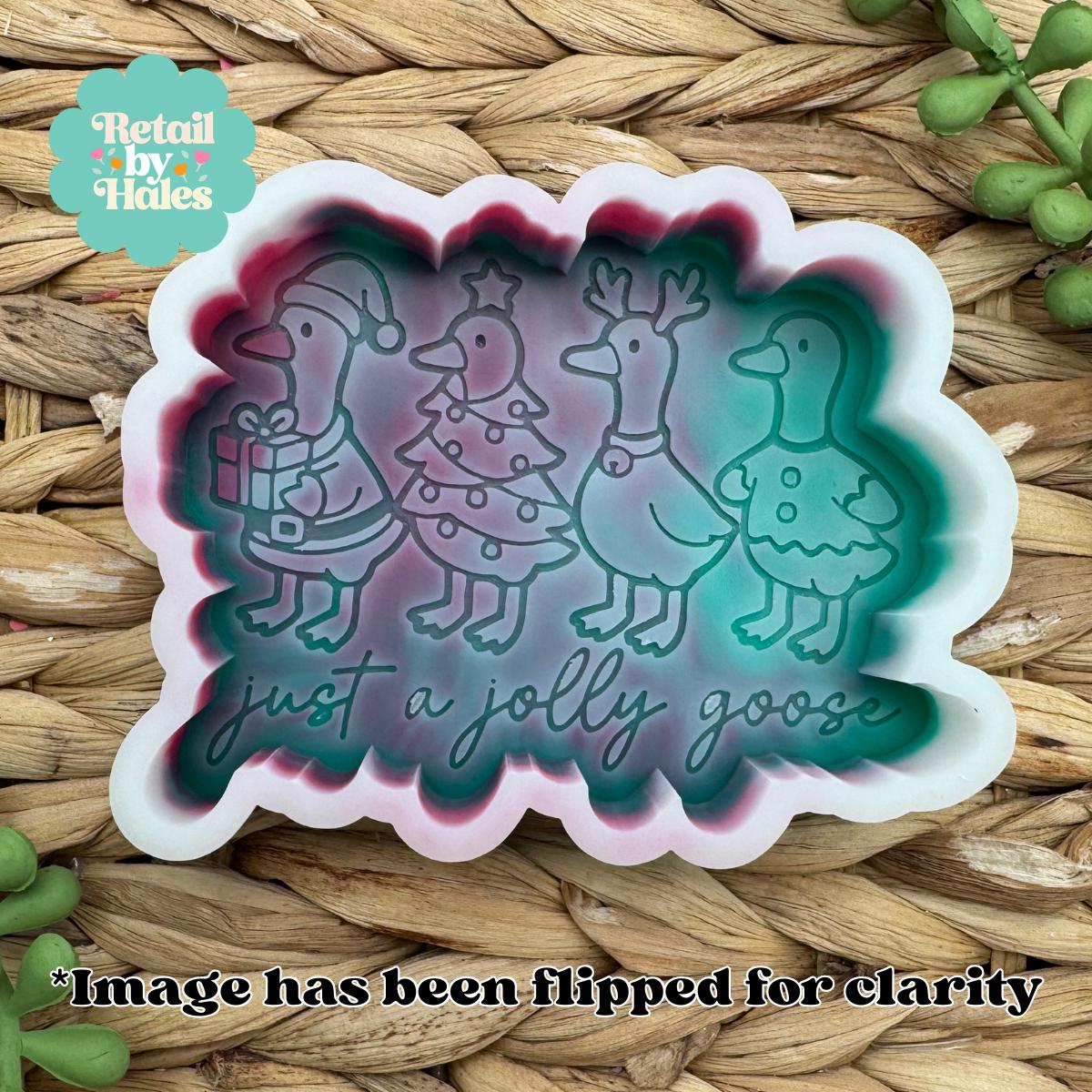 Just a Jolly Goose Freshie Mold, Silly Goose Christmas freshie mold, goose squad freshie mold, funny christmas freshie, geese freshie mold