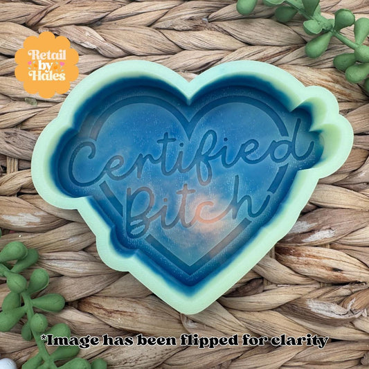 Certified Bitch Freshie Mold, Funny Freshie Molds, Snarky Silicone Molds, Rude Freshie Mold, Adult Humor Soap Mold, Snarky mom freshie mold