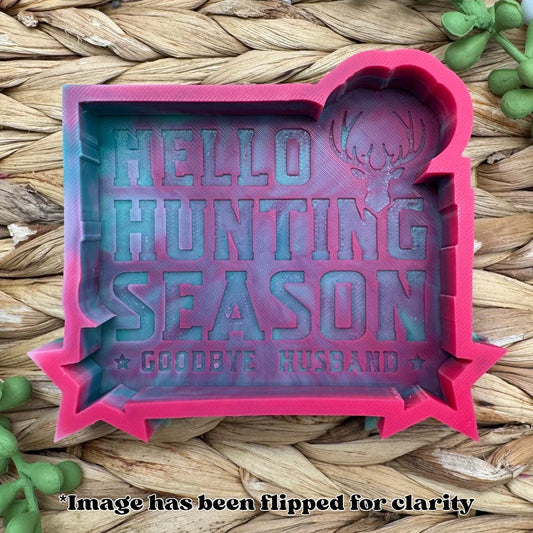Hello Hunting Season Goodbye Husband Freshie Silicone Mold, deer hunting freshie making supplies, bestselling dad molds, hunting season