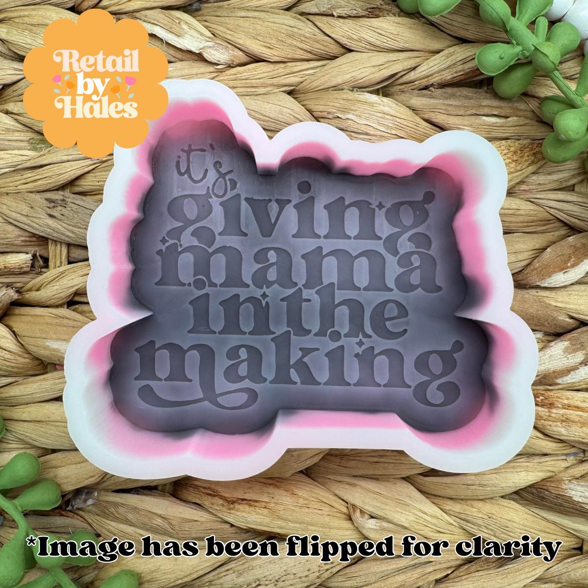 It's Giving Mama in The Making Pregnancy Freshie Mold, Pregnancy Soap Mold, Mothers Day Freshie Mold, Pregnancy Announcement Freshie Mold