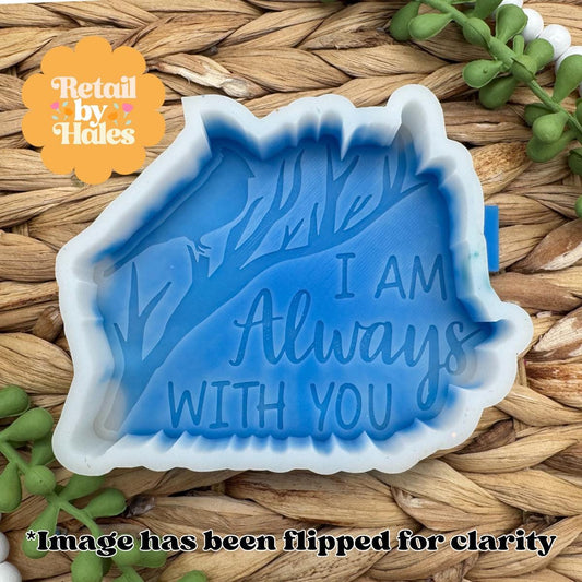 I am Always with You Cardinal Mold, loved one freshie mold, cardinal freshie mold, remembrance freshie mold, funeral freshie mold