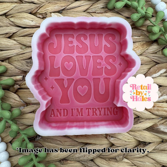 Jesus Loves You And I'm Trying Freshie Silicone Mold, christian freshie mold, jesus silicone mold, easter freshie mold, church freshie