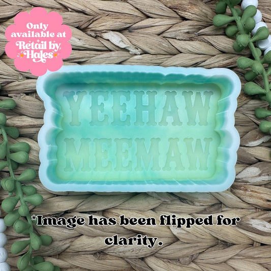 Yeehaw Meemaw Freshie Mold, Grandma Freshie mold, western freshie mold, beginner freshie mold, meemaw soap mold, meemaw wax mold