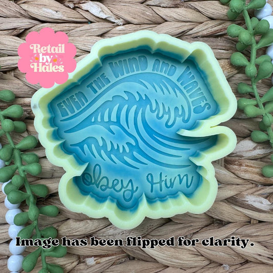 Even the Wind and Waves Obey Him Freshie Mold, popular freshie molds, faith freshie mold, God freshie mold, christian freshie mold