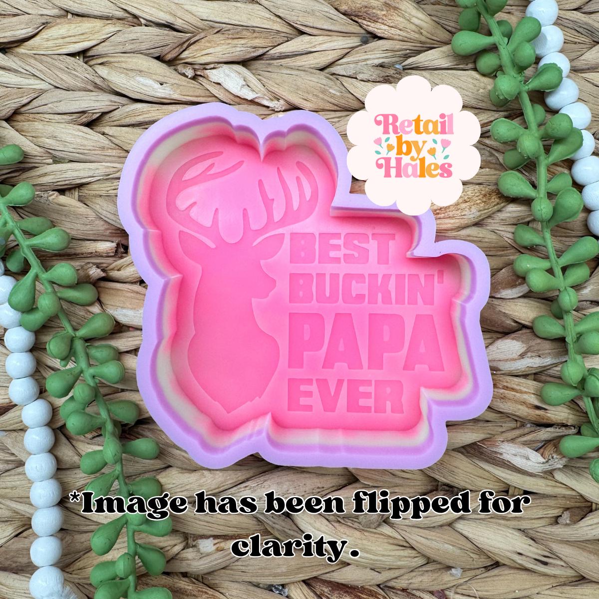 Best Buckin' Papa Ever Freshie Silicone Mold, deer hunting freshie, bestselling papa molds, Father's day Freshie molds