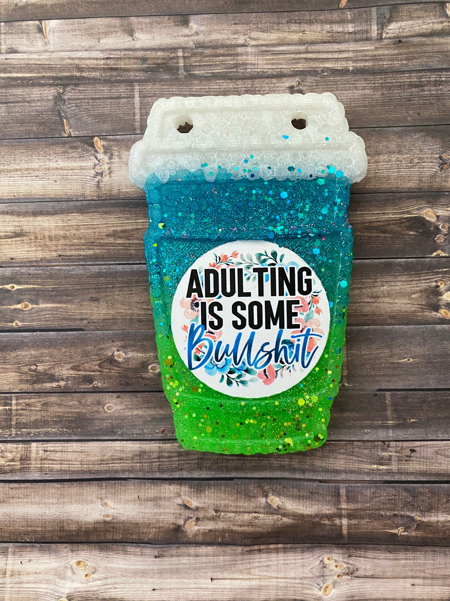 Adulting is Bullshit Coffee Cup Freshie