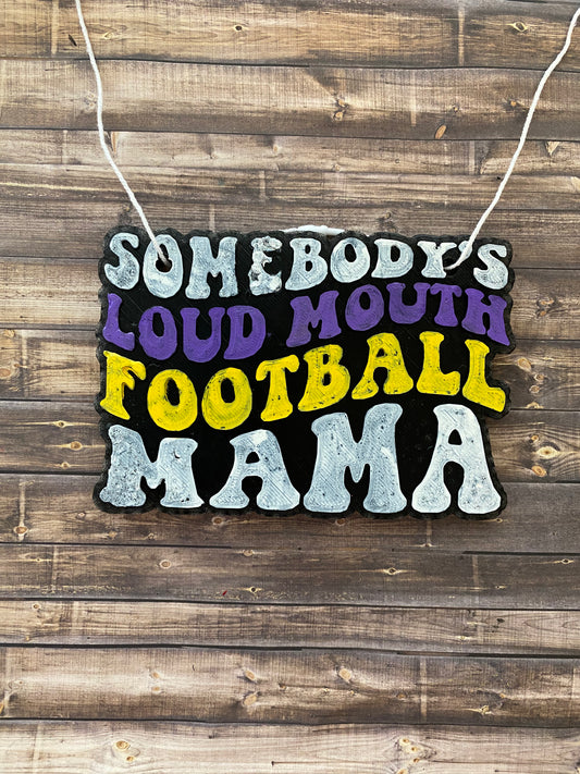 Football Somebody's Loud Mouth Mama Freshie