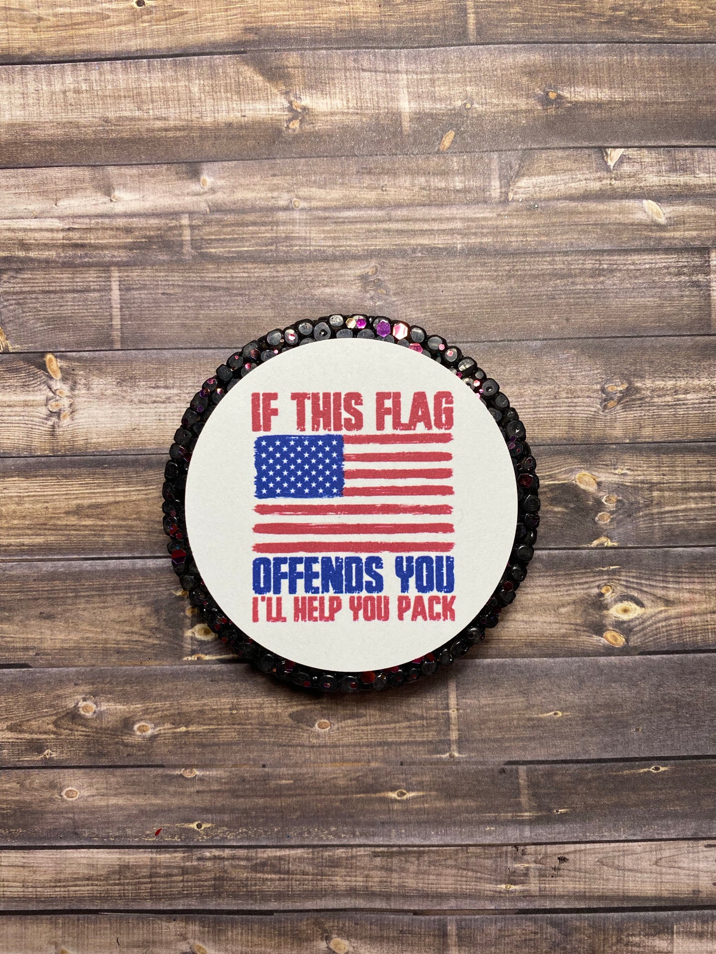 If This Flag Offends You USA Freshie