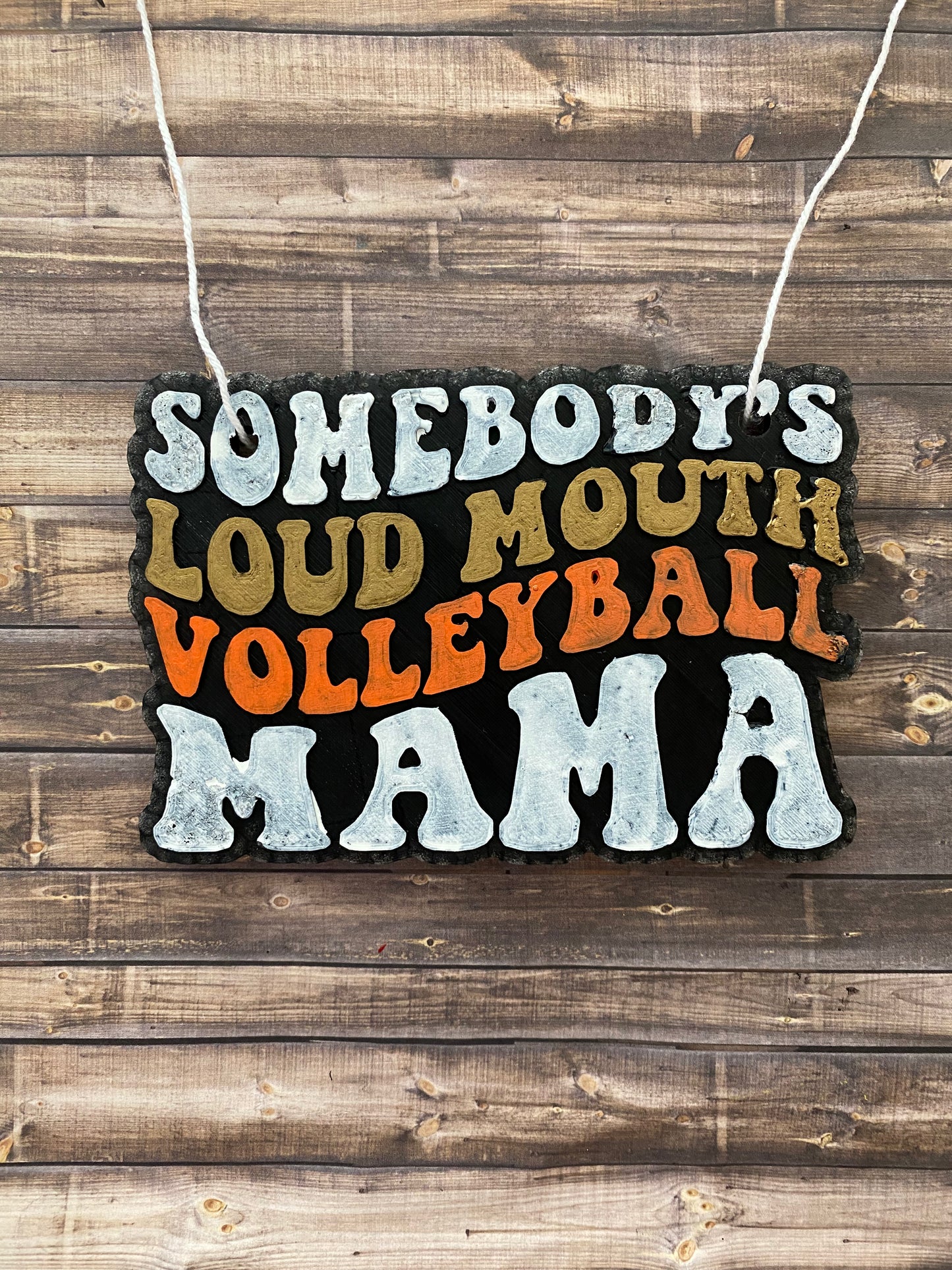 Volleyball Somebody's Loud Mouth Mama Freshie