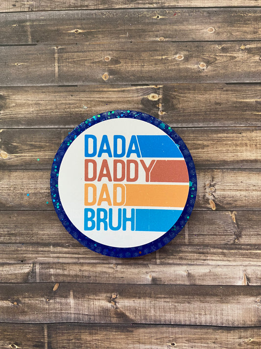 Dad Dada Daddy Bruh Freshie