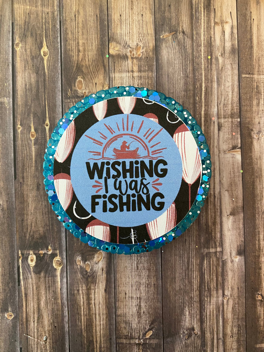 Wishing I Was Fishing Freshie